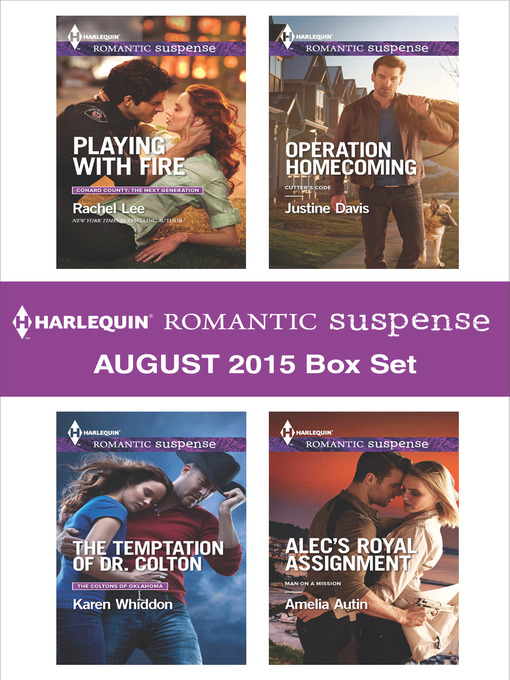 Title details for Harlequin Romantic Suspense August 2015 Box Set: Playing with Fire\The Temptation of Dr. Colton\Operation Homecoming\Alec's Royal Assignment by Rachel Lee - Available